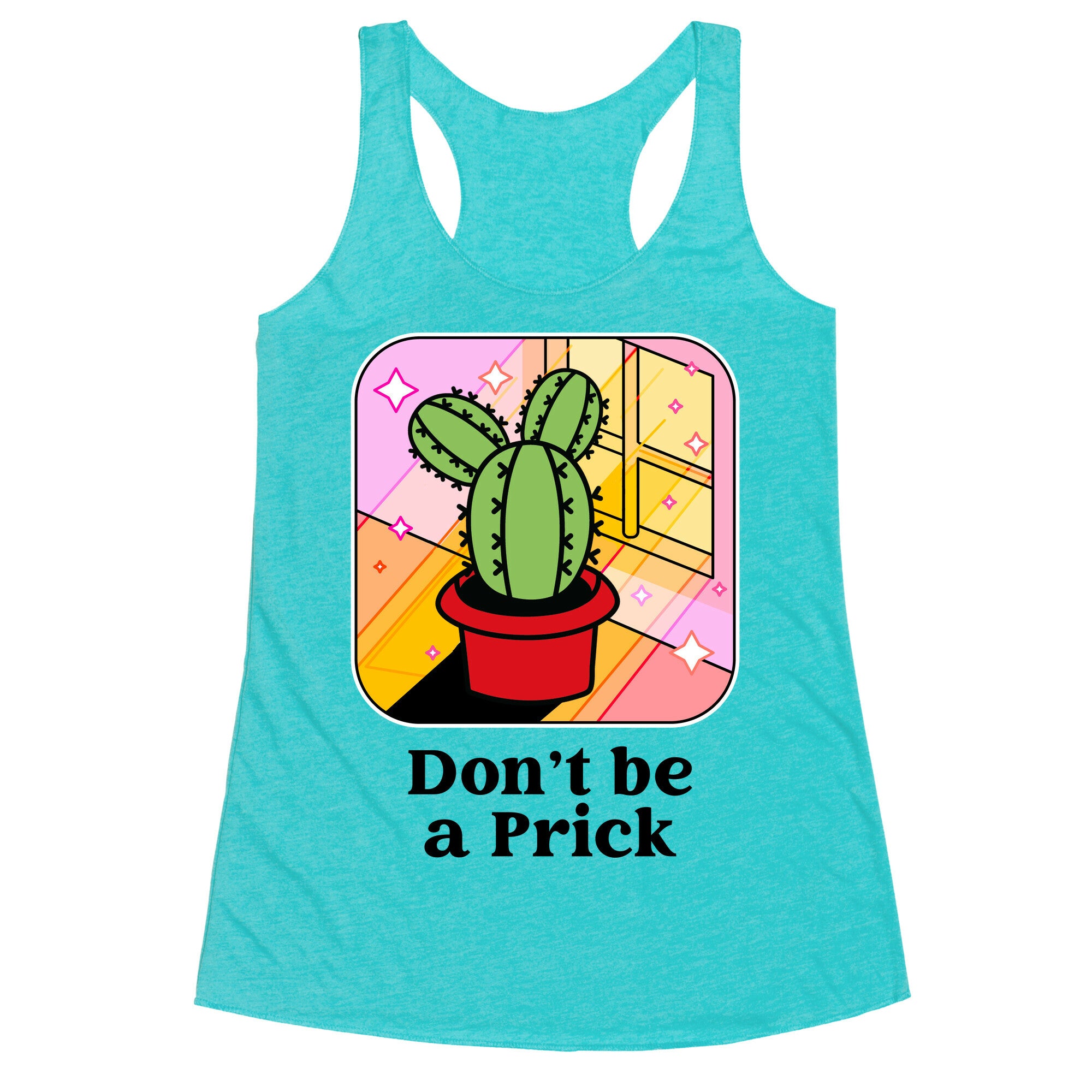 Don't Be a Prick Racerback Tank