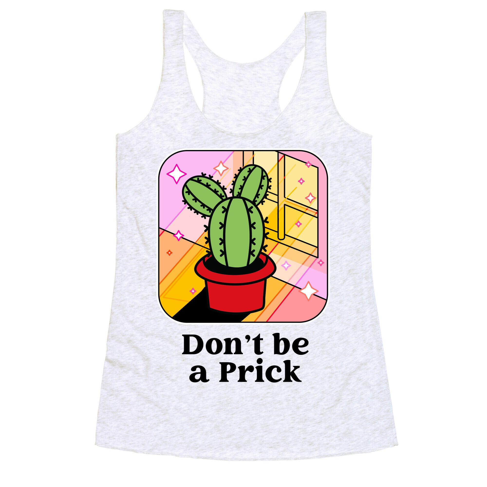 Don't Be a Prick Racerback Tank