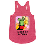Don't Be a Prick Racerback Tank