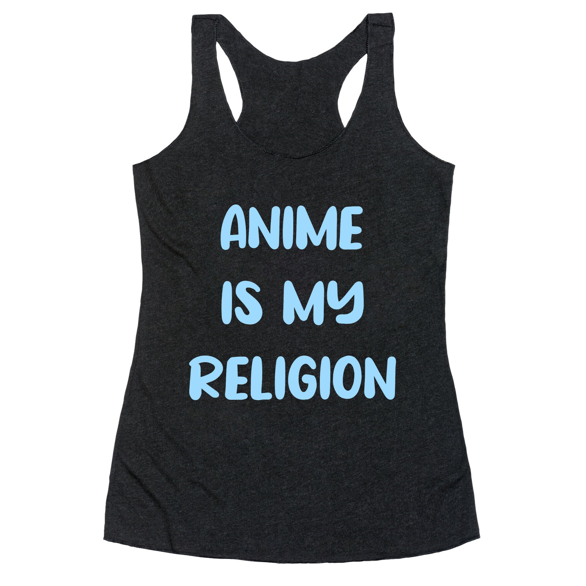 Anime Is My Religion Racerback Tank