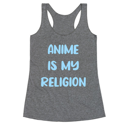 Anime Is My Religion Racerback Tank