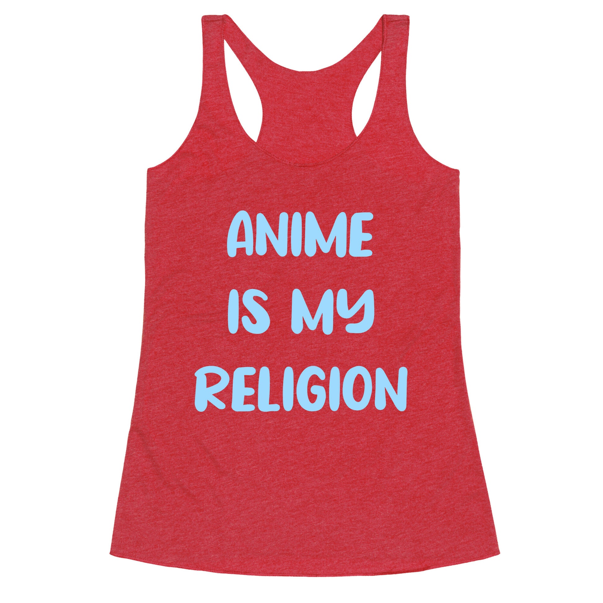 Anime Is My Religion Racerback Tank