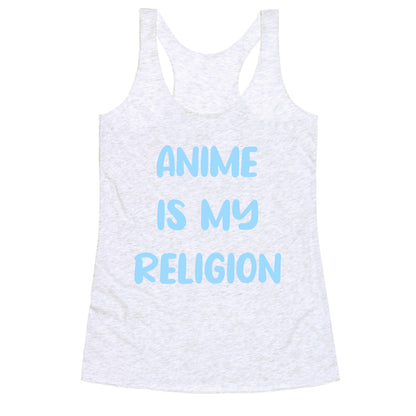 Anime Is My Religion Racerback Tank