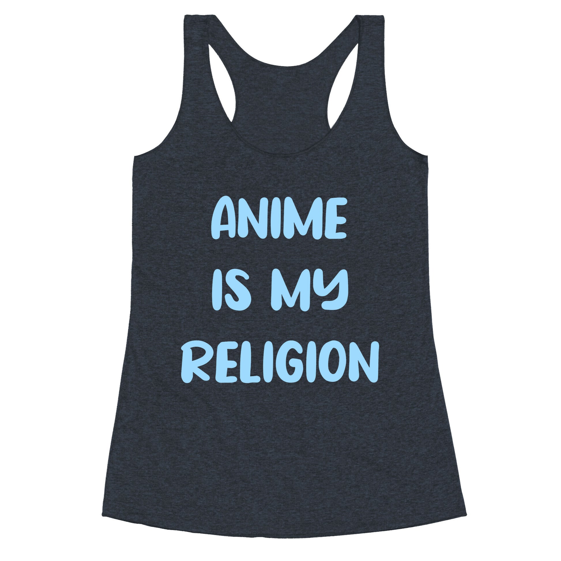 Anime Is My Religion Racerback Tank