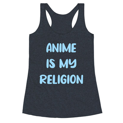 Anime Is My Religion Racerback Tank