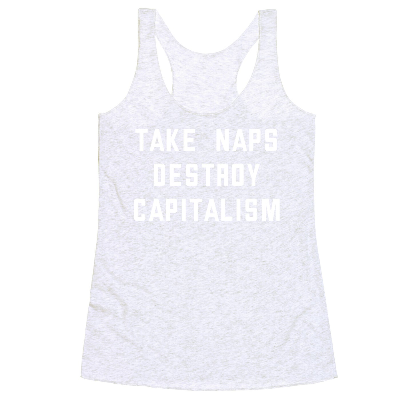 Take Naps, Destroy Capitalism Racerback Tank
