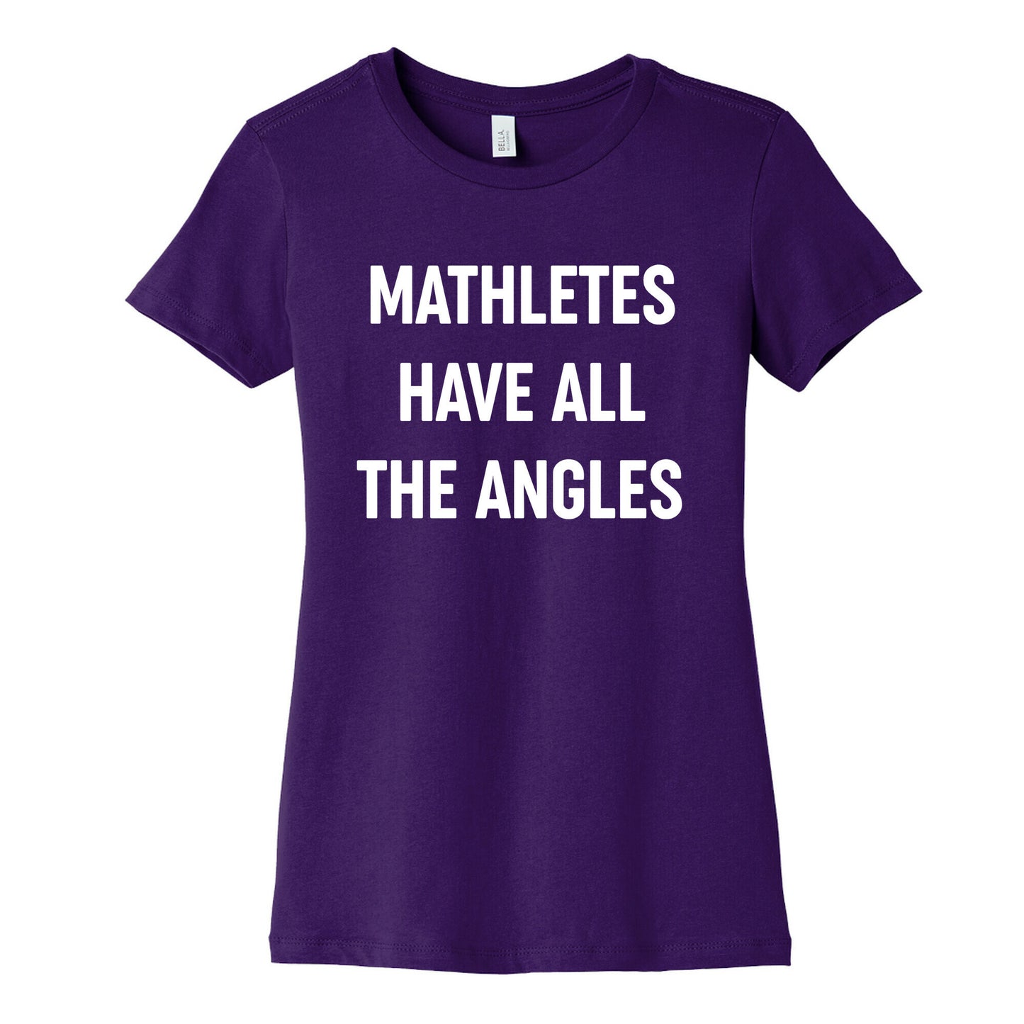 Mathletes Have All The Angles Women's Cotton Tee