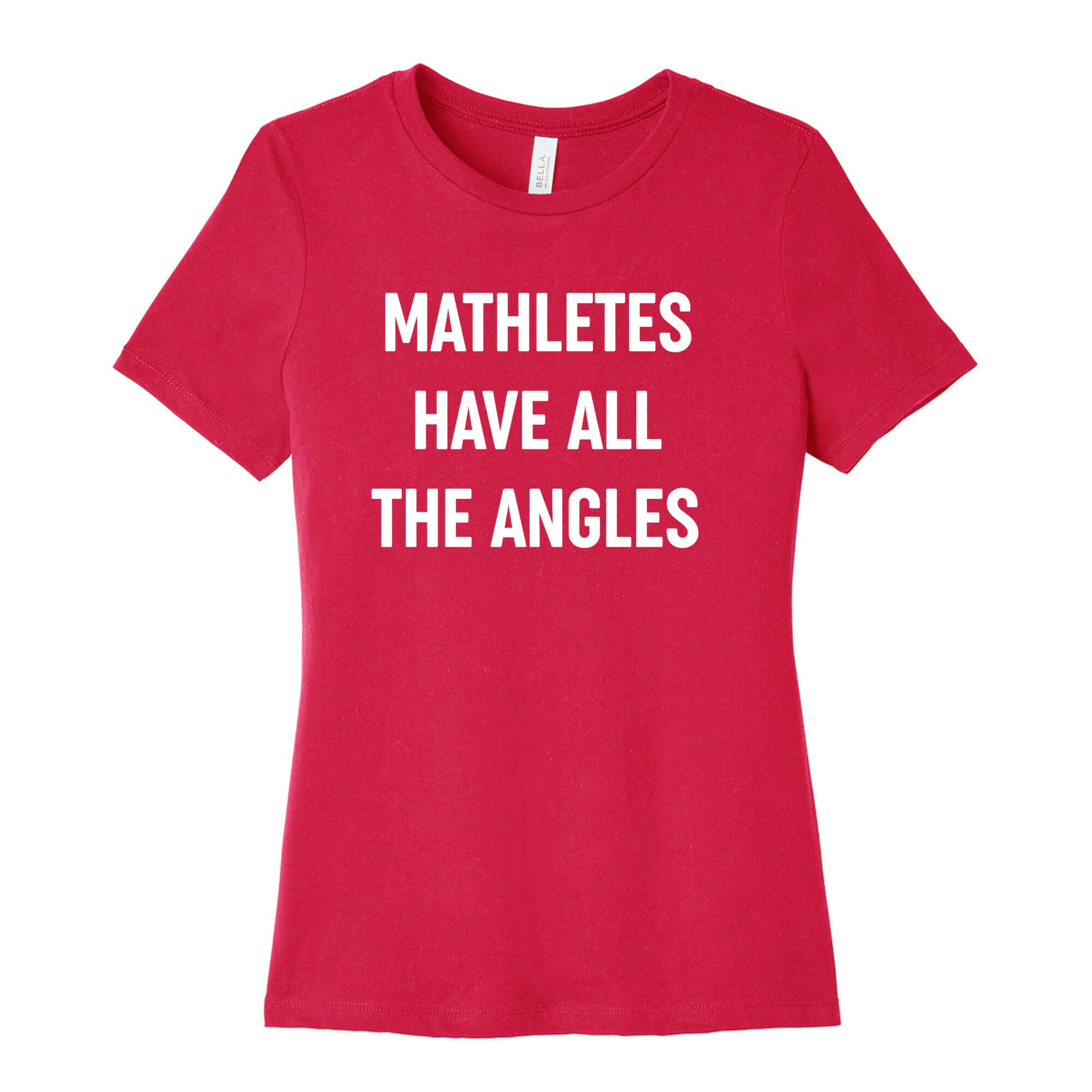 Mathletes Have All The Angles Women's Cotton Tee
