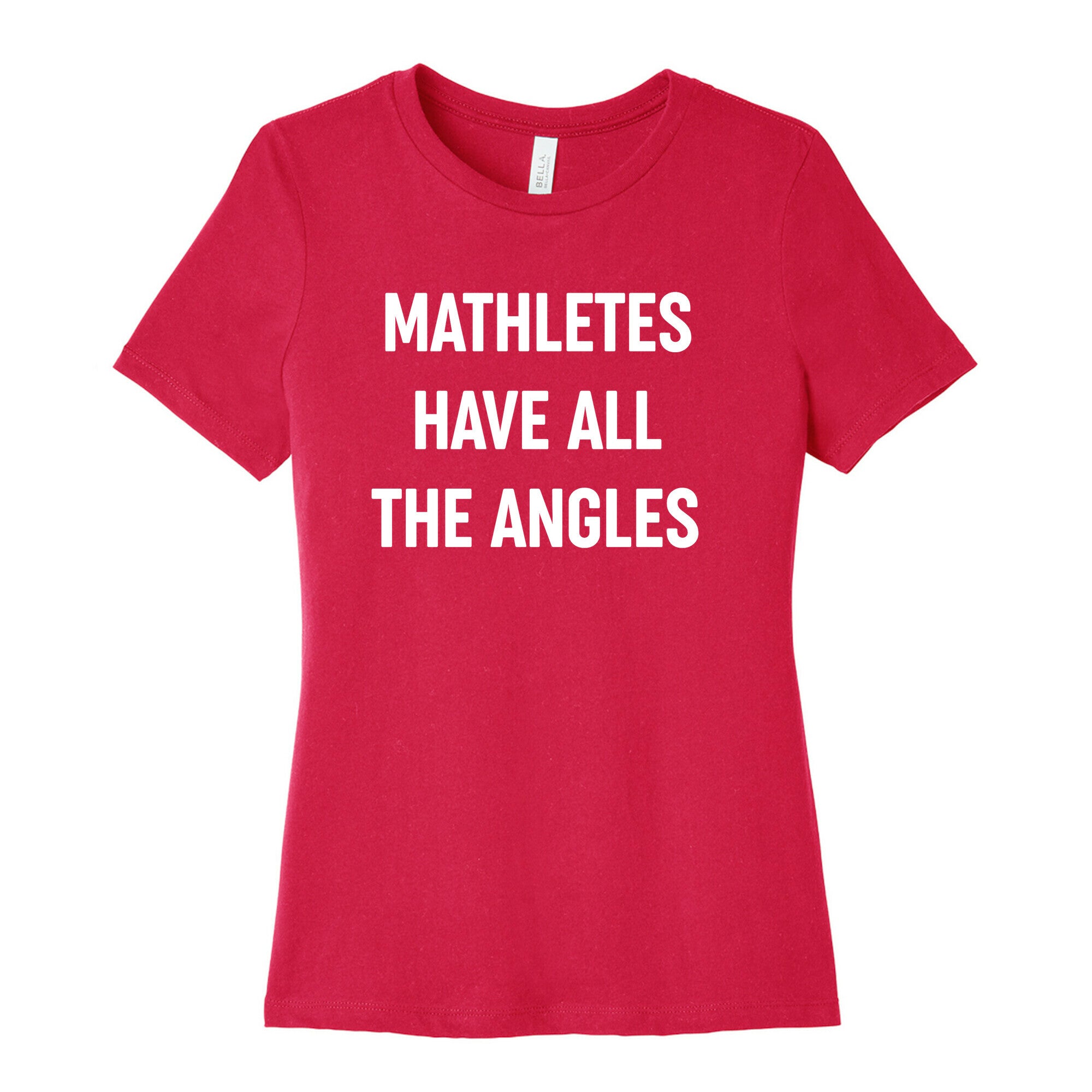 Mathletes Have All The Angles Women's Cotton Tee
