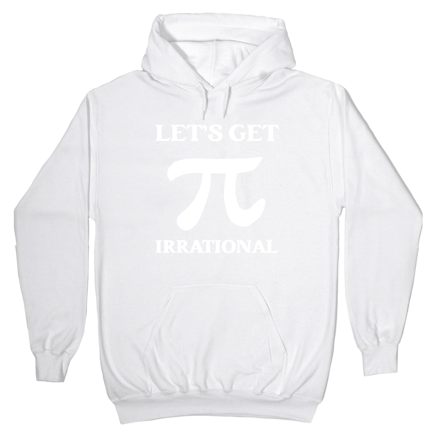 Let's Get Irrational (Pi) Hoodie