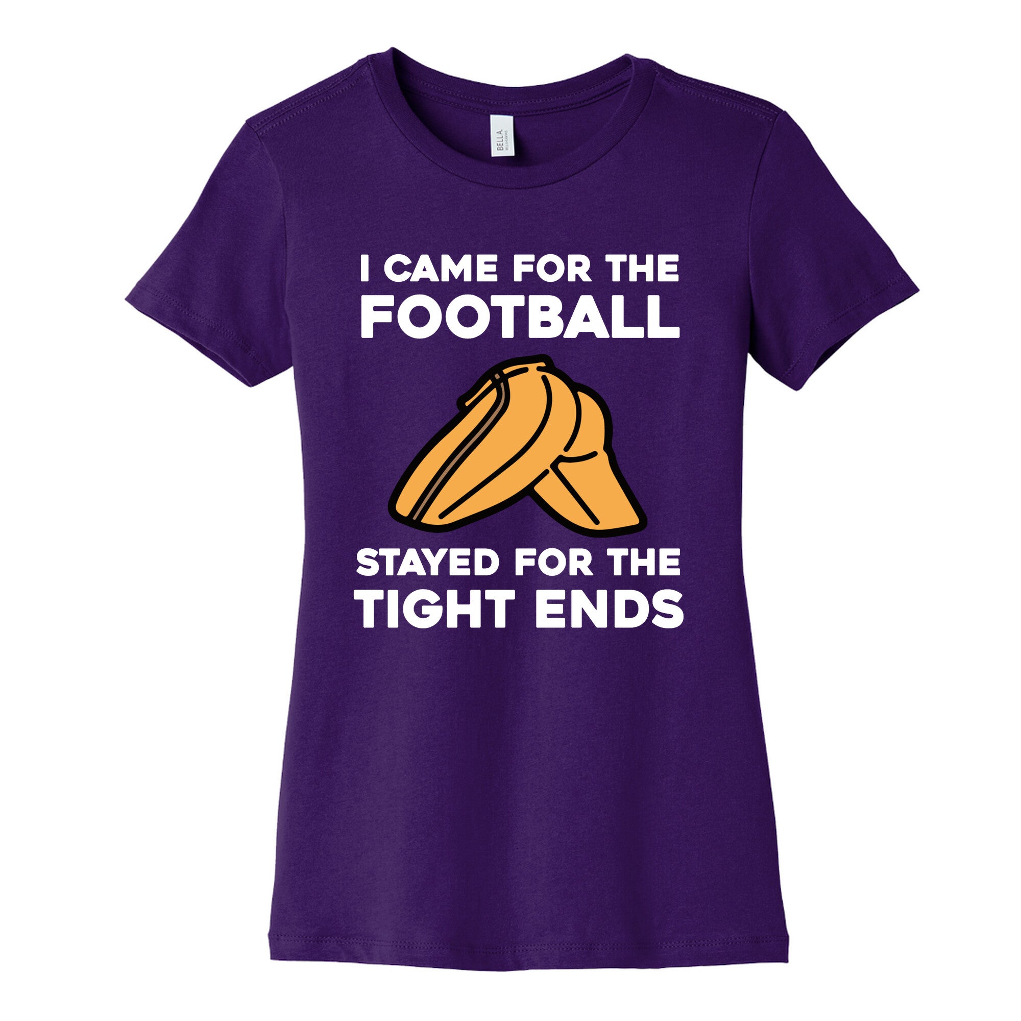 I Came For The Football, But I Stayed For The Tight Ends. Women's Cotton Tee