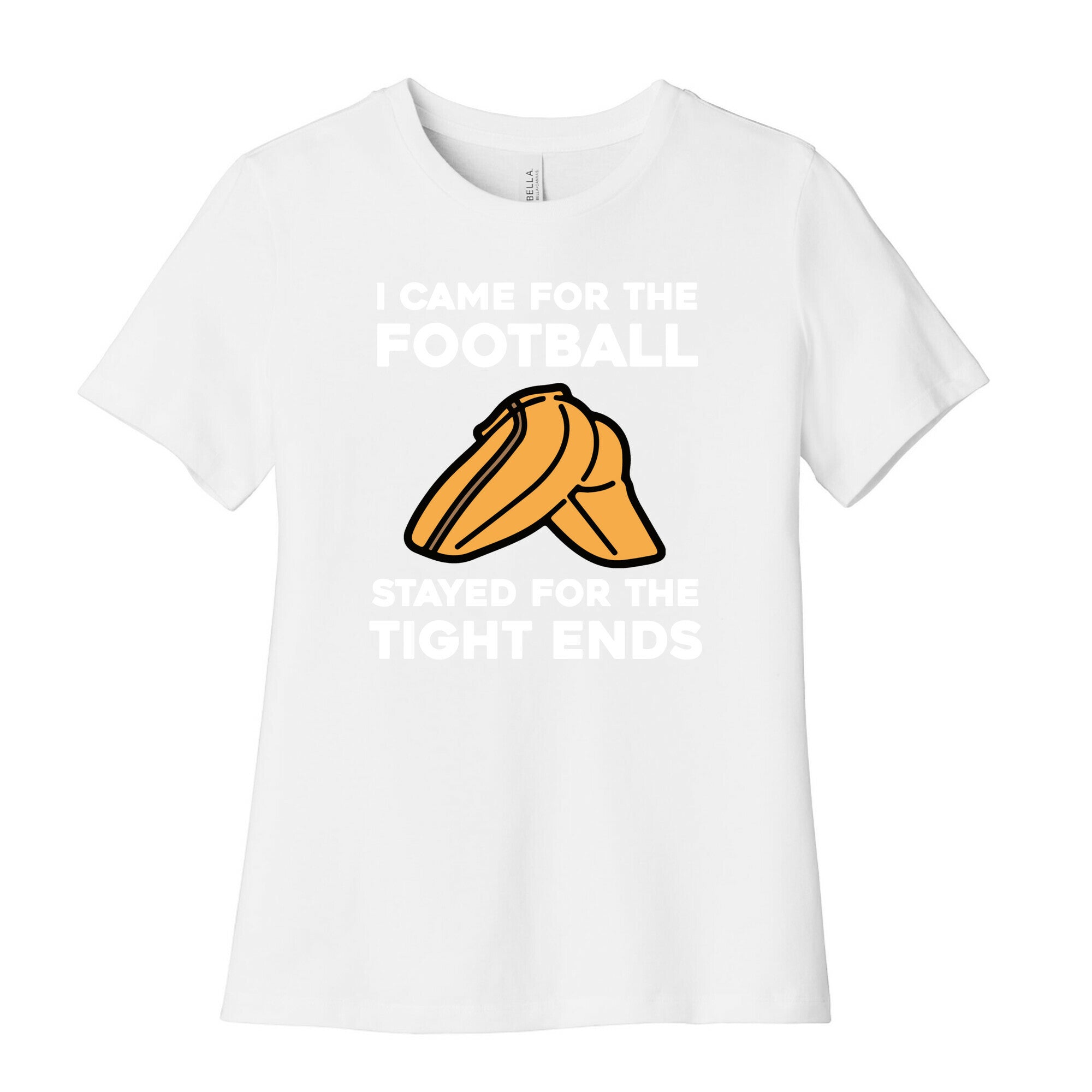 I Came For The Football, But I Stayed For The Tight Ends. Women's Cotton Tee