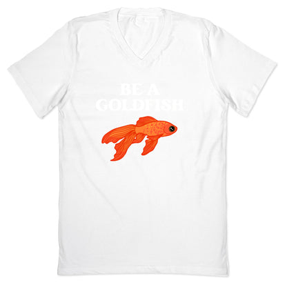 Be A Goldfish V-Neck