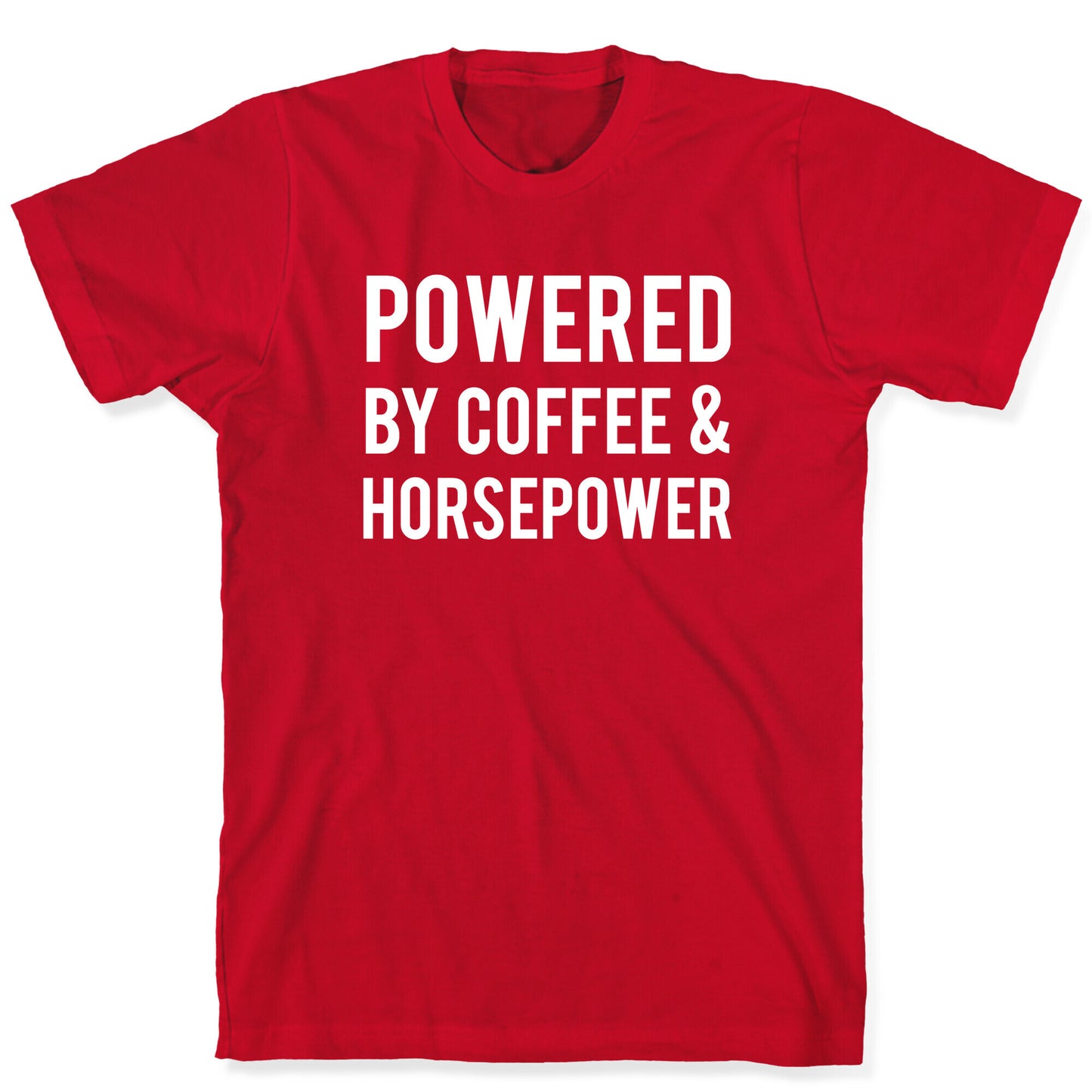 Powered By Coffee And Horsepower T-Shirt