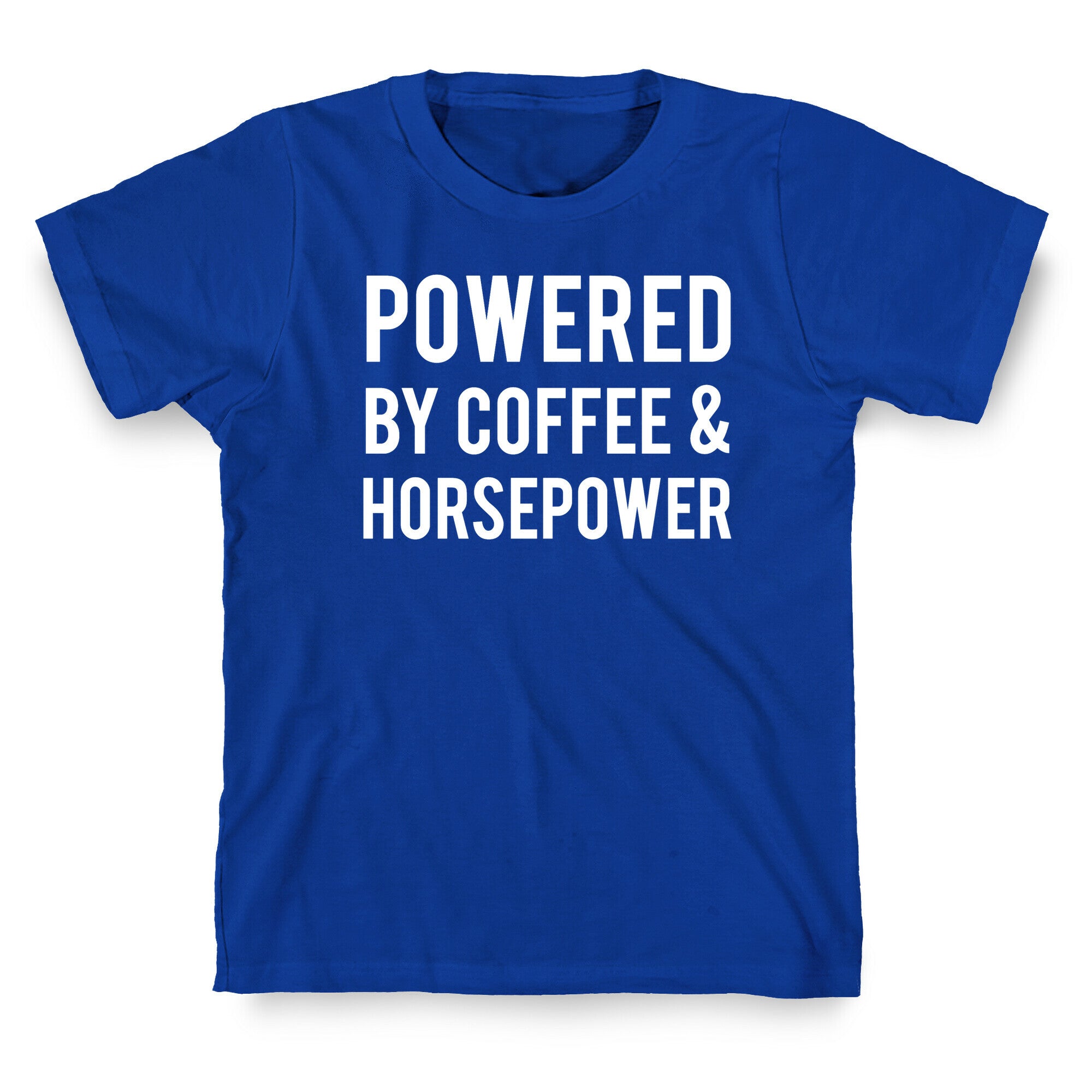 Powered By Coffee And Horsepower T-Shirt