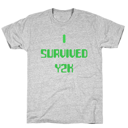 I Survived Y2k T-Shirt