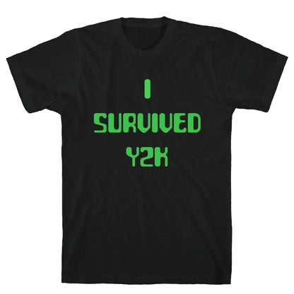 I Survived Y2k T-Shirt