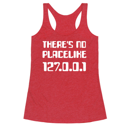 There's No Place Like 127.0.0.1 Racerback Tank