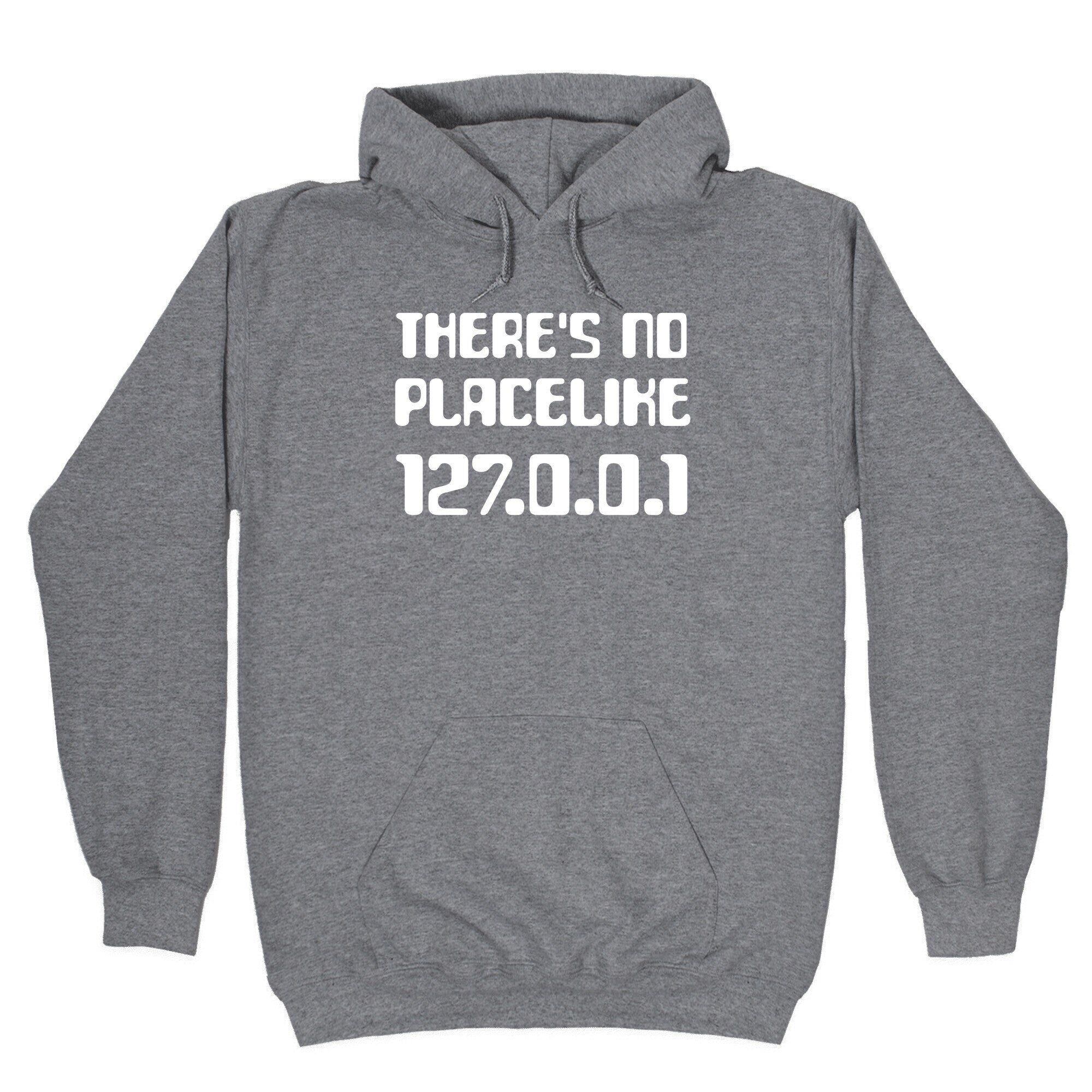 There's No Place Like 127.0.0.1 Hoodie