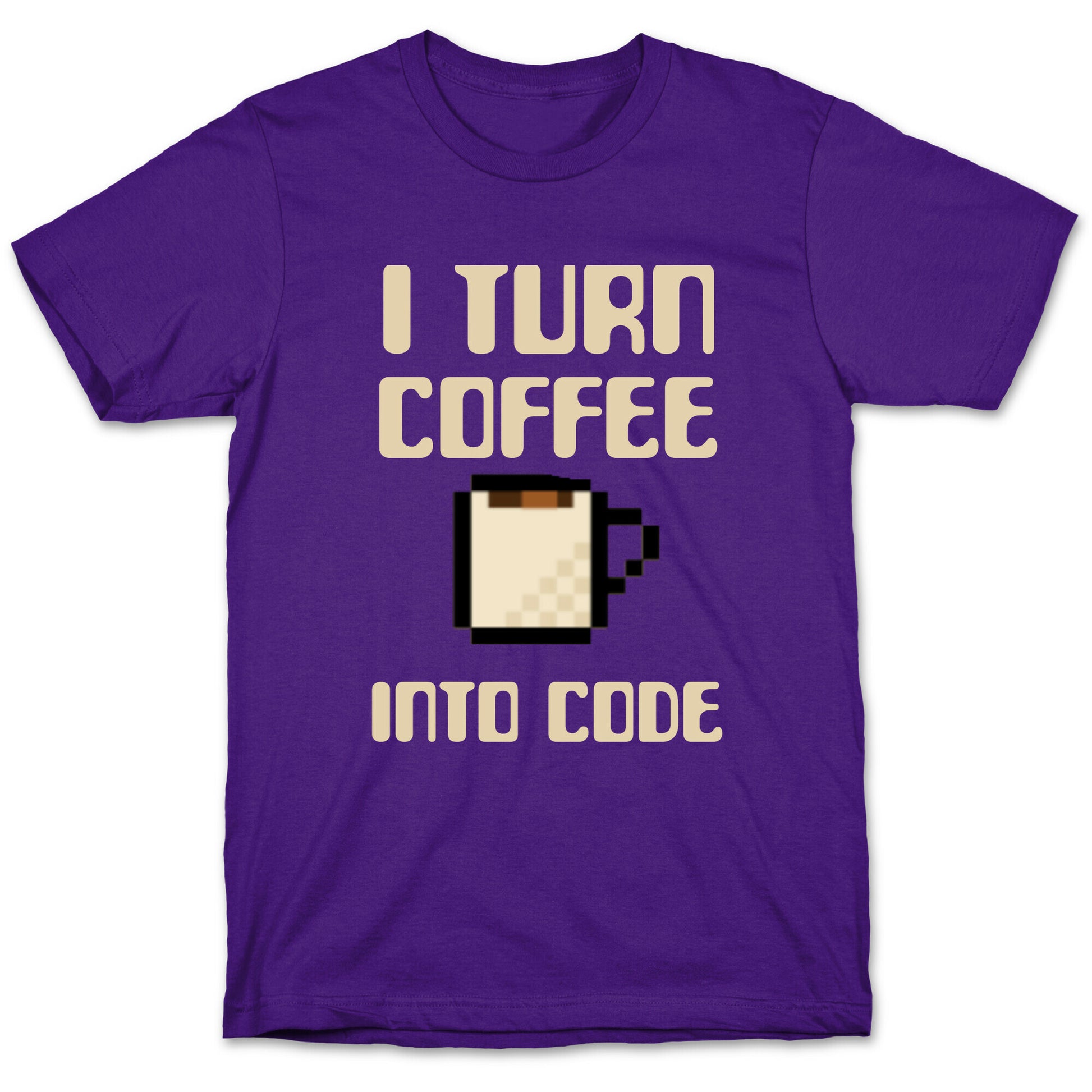 I Turn Coffee Into Code T-Shirt