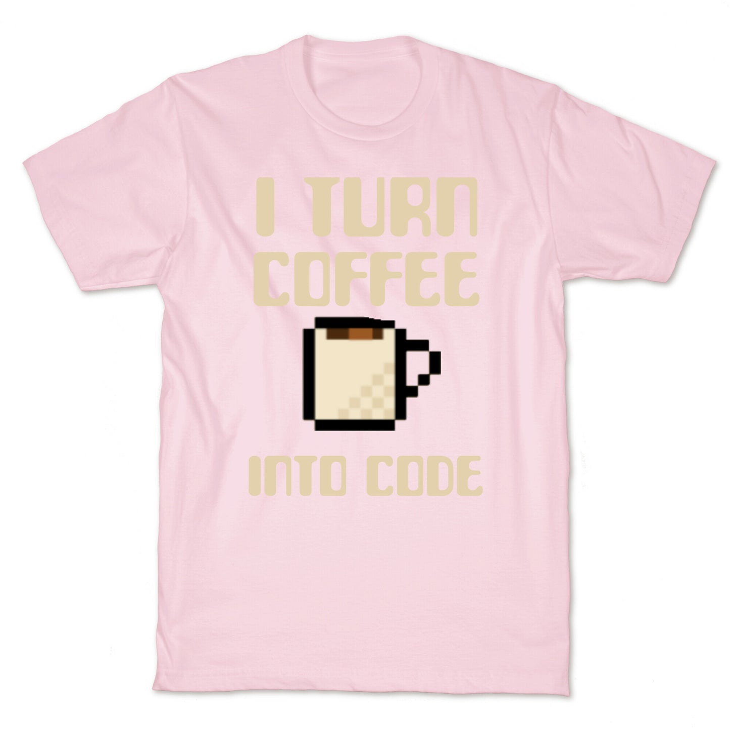 I Turn Coffee Into Code T-Shirt