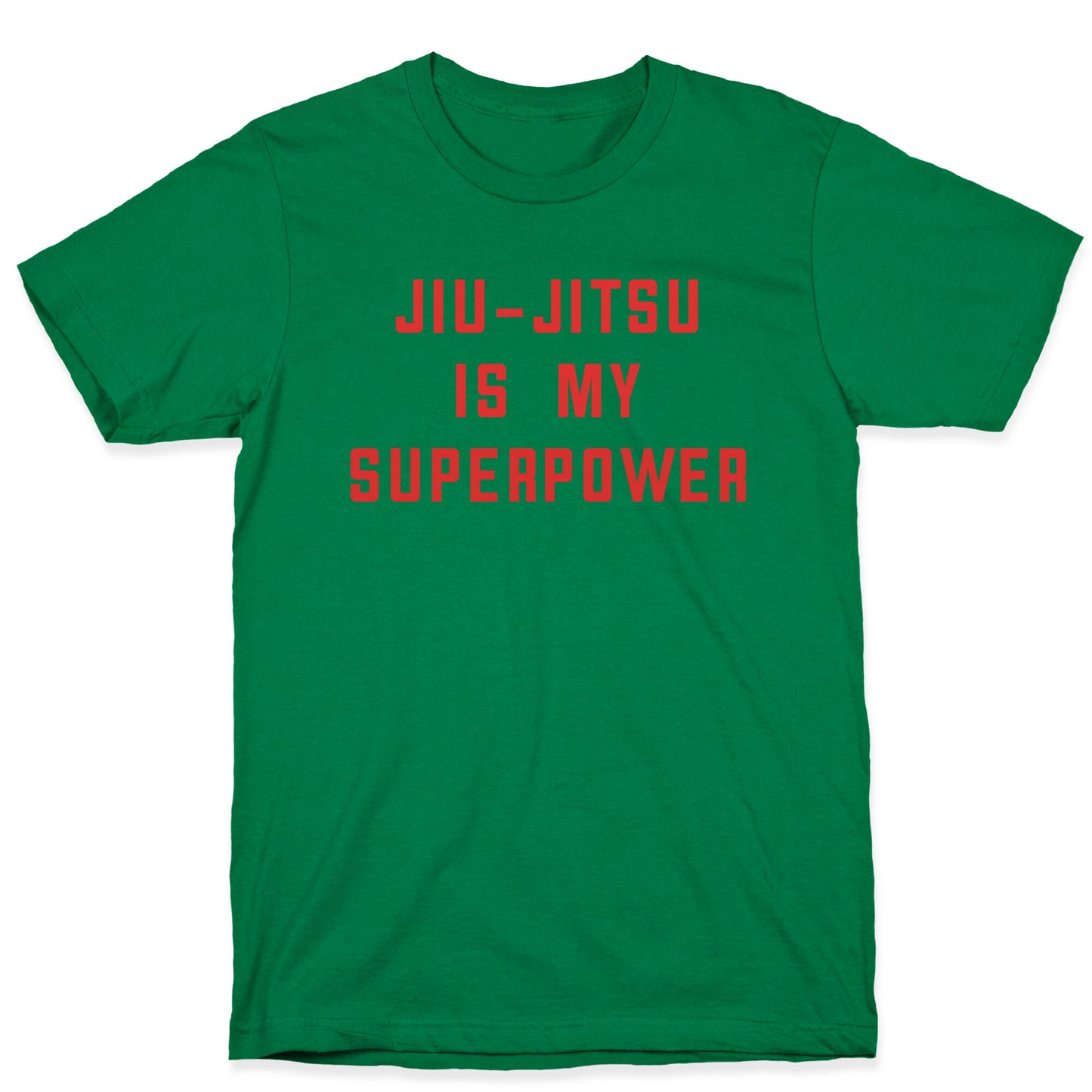 Jiu-jitsu Is My Superpower T-Shirt