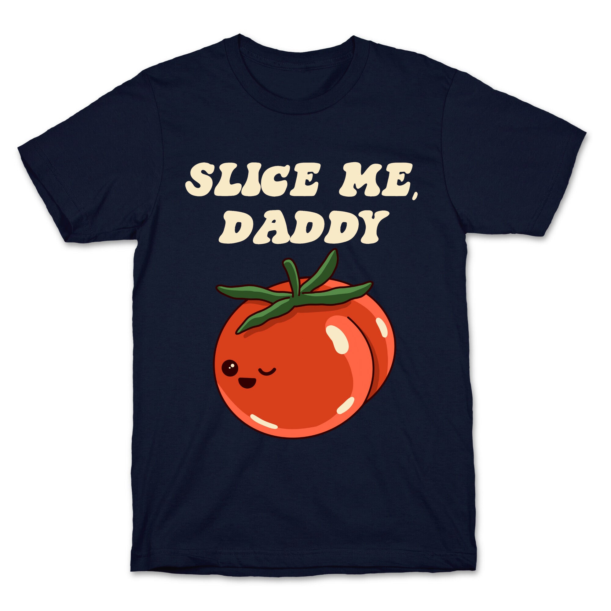 Slice Me Daddy Tomato T-Shirt