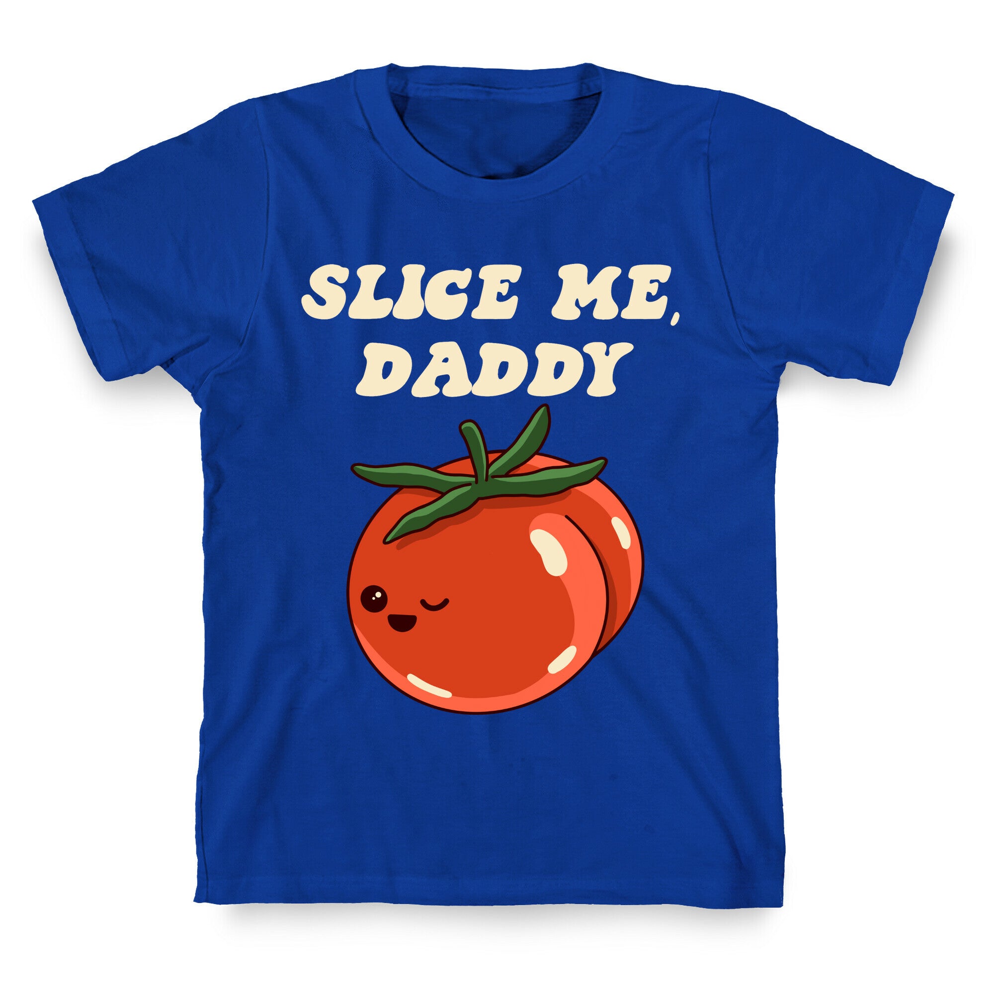 Slice Me Daddy Tomato T-Shirt