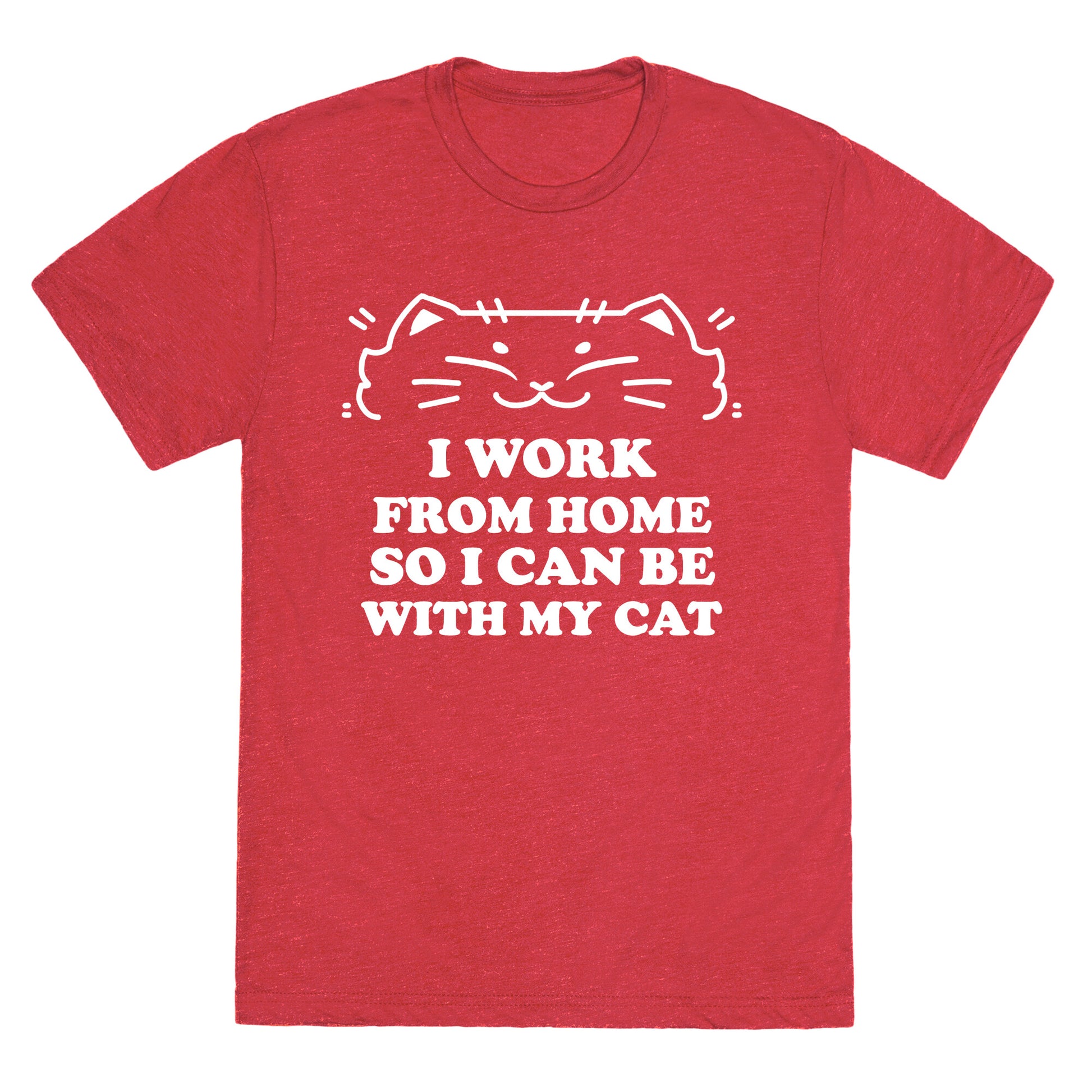 I Work From Home So I Can Be With My Cat Unisex Triblend Tee