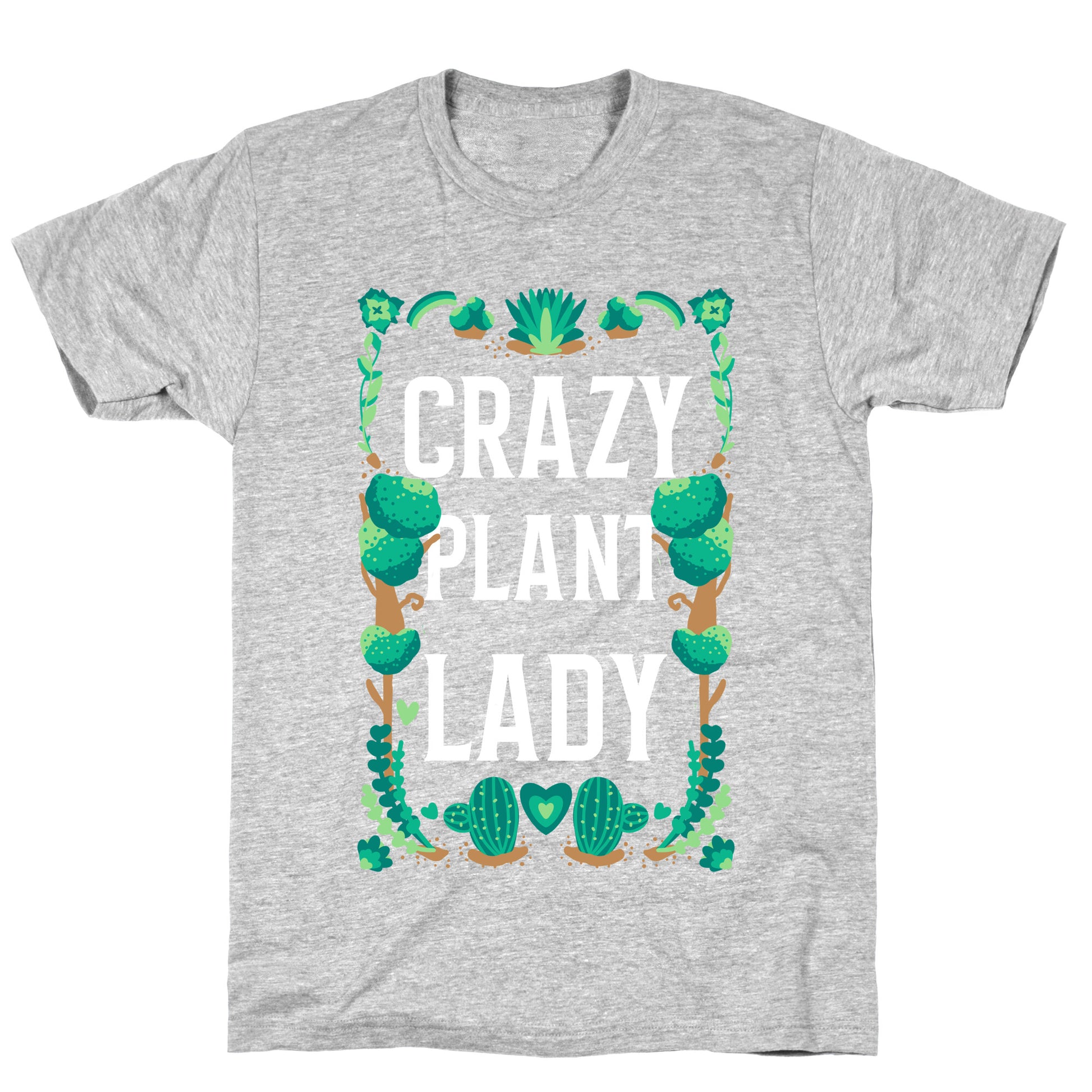 Crazy Plant Lady T-Shirt