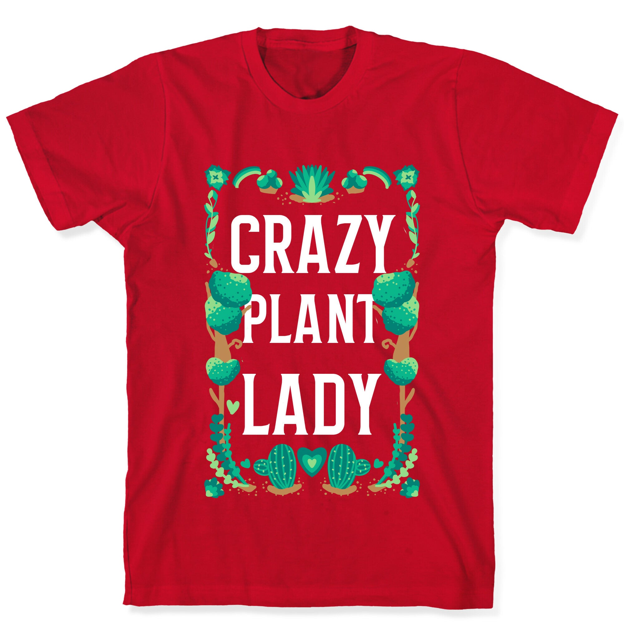 Crazy Plant Lady T-Shirt