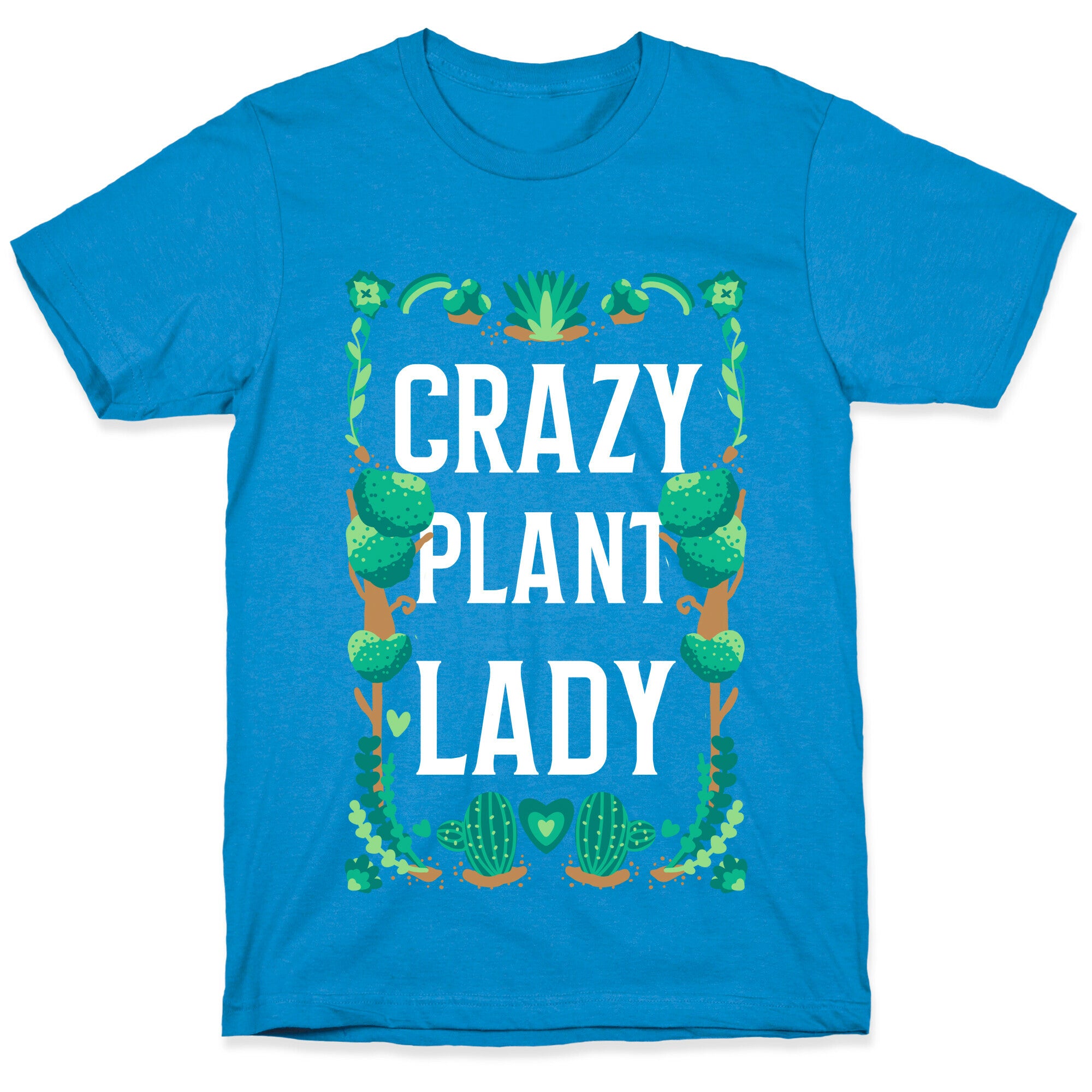 Crazy Plant Lady T-Shirt