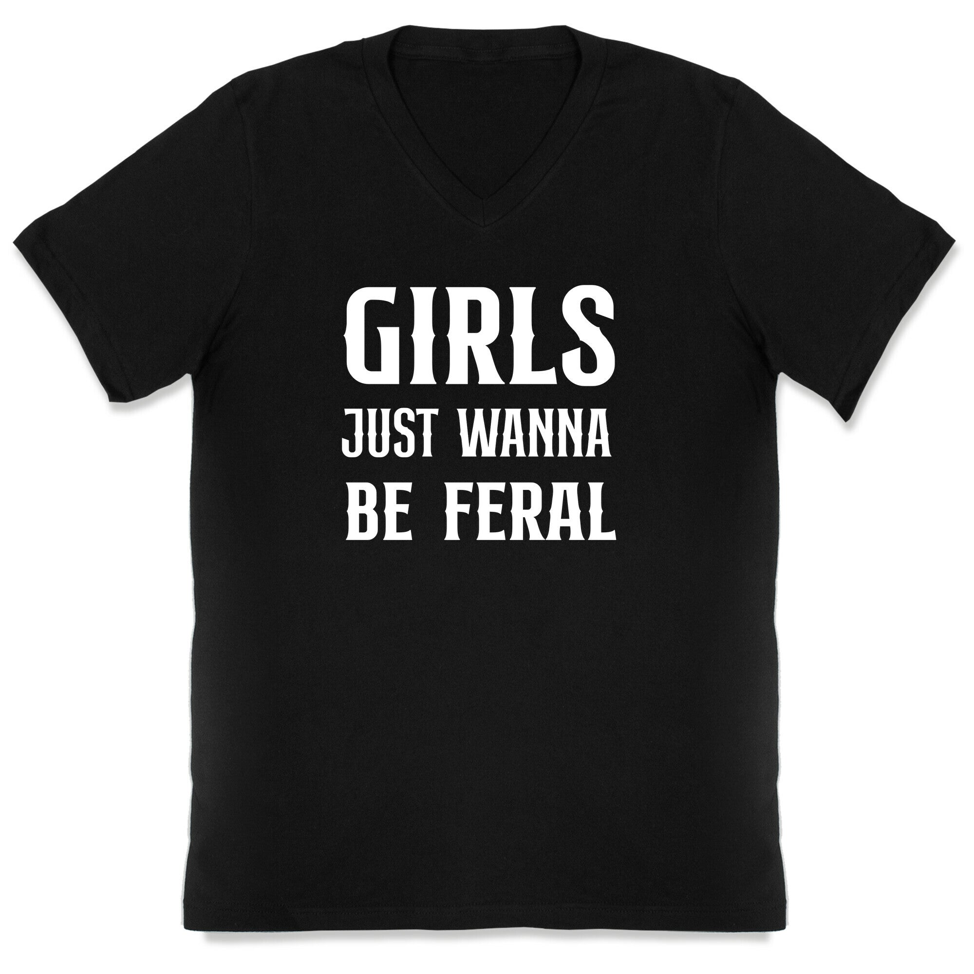 Girls Just Wanna Be Feral V-Neck