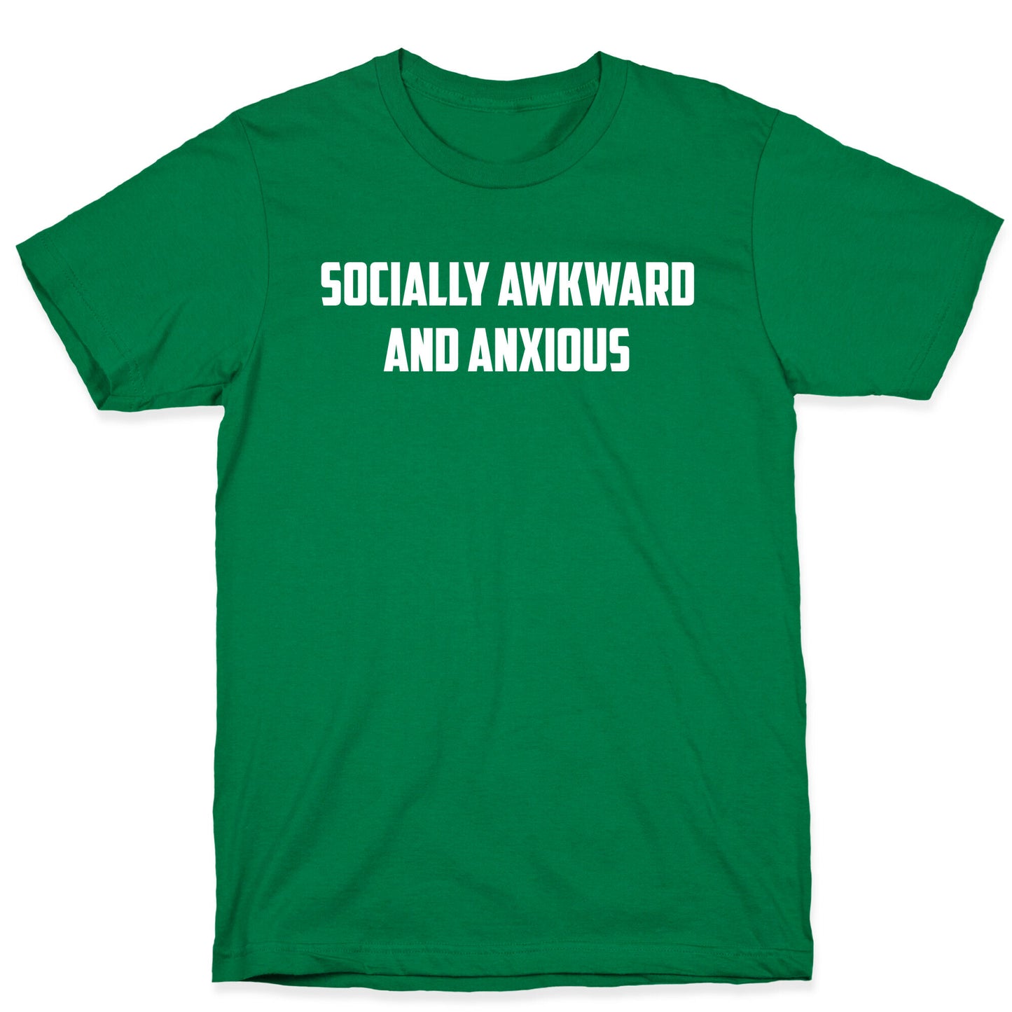 Socially Awkward And Anxious T-Shirt