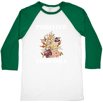 Positive Vibes Only With A Graphic Of A Sunflower Baseball Tee