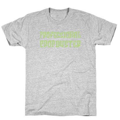 Professional Cropduster T-Shirt