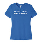 Brave Tummy Ache Survivor Women's Cotton Tee