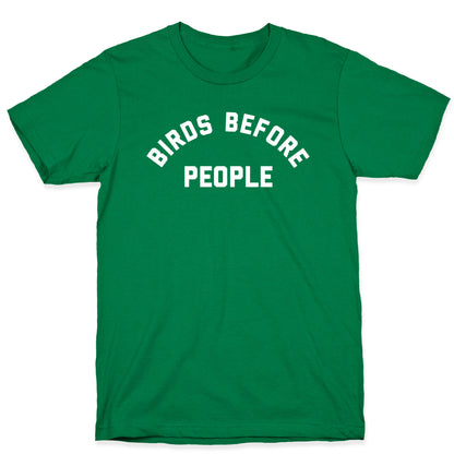 Birds Before People T-Shirt