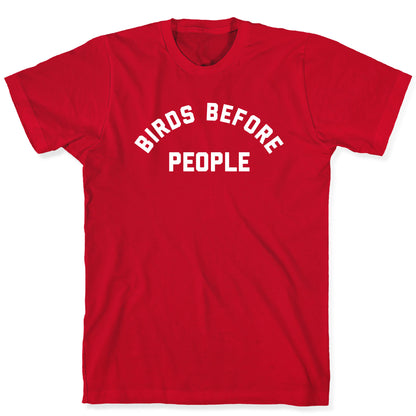 Birds Before People T-Shirt