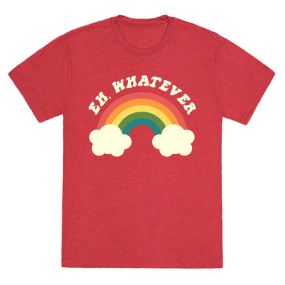Eh, Whatever Unisex Triblend Tee