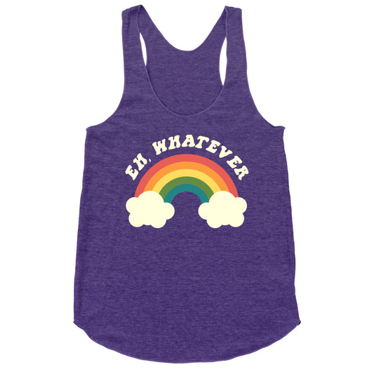 Eh, Whatever Racerback Tank