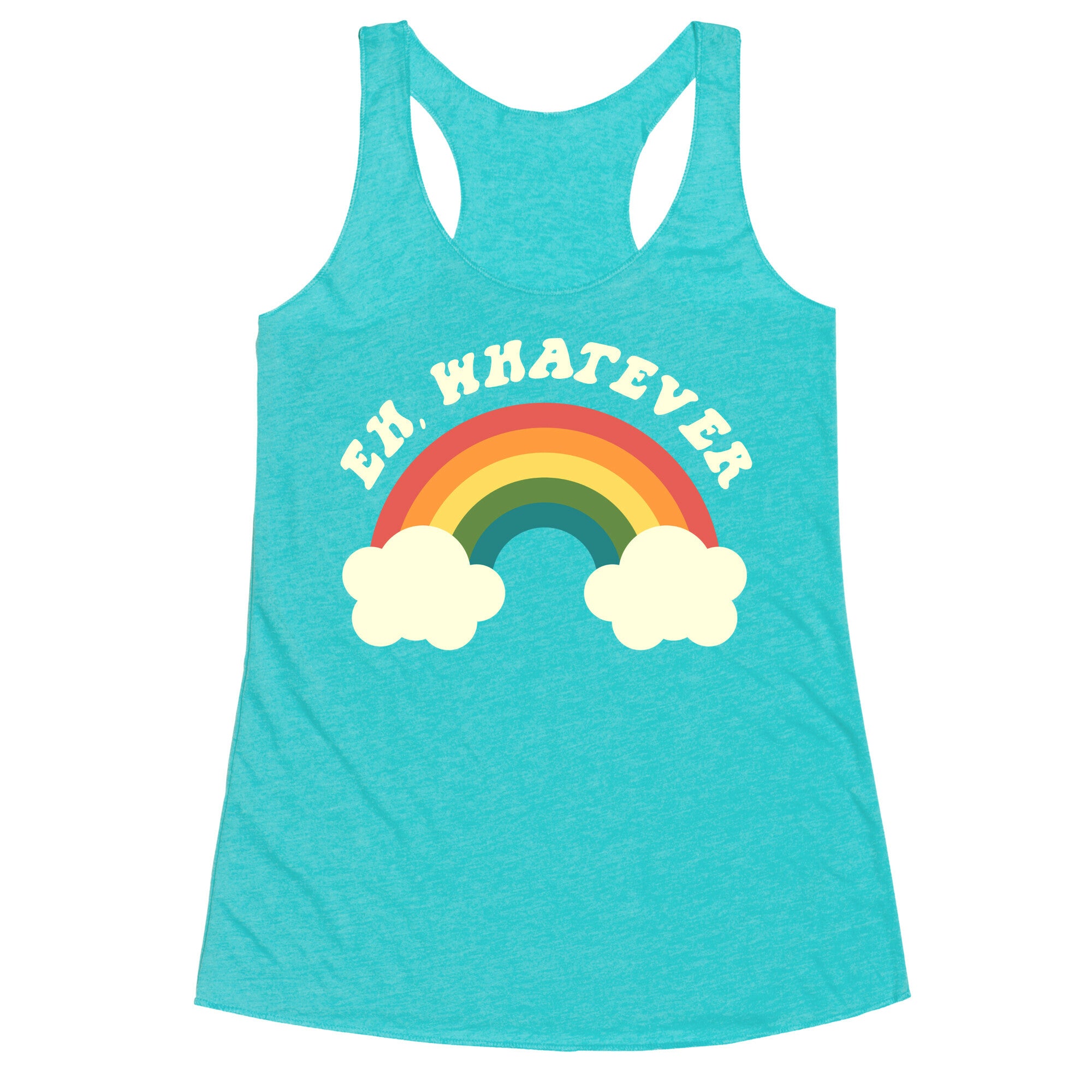 Eh, Whatever Racerback Tank