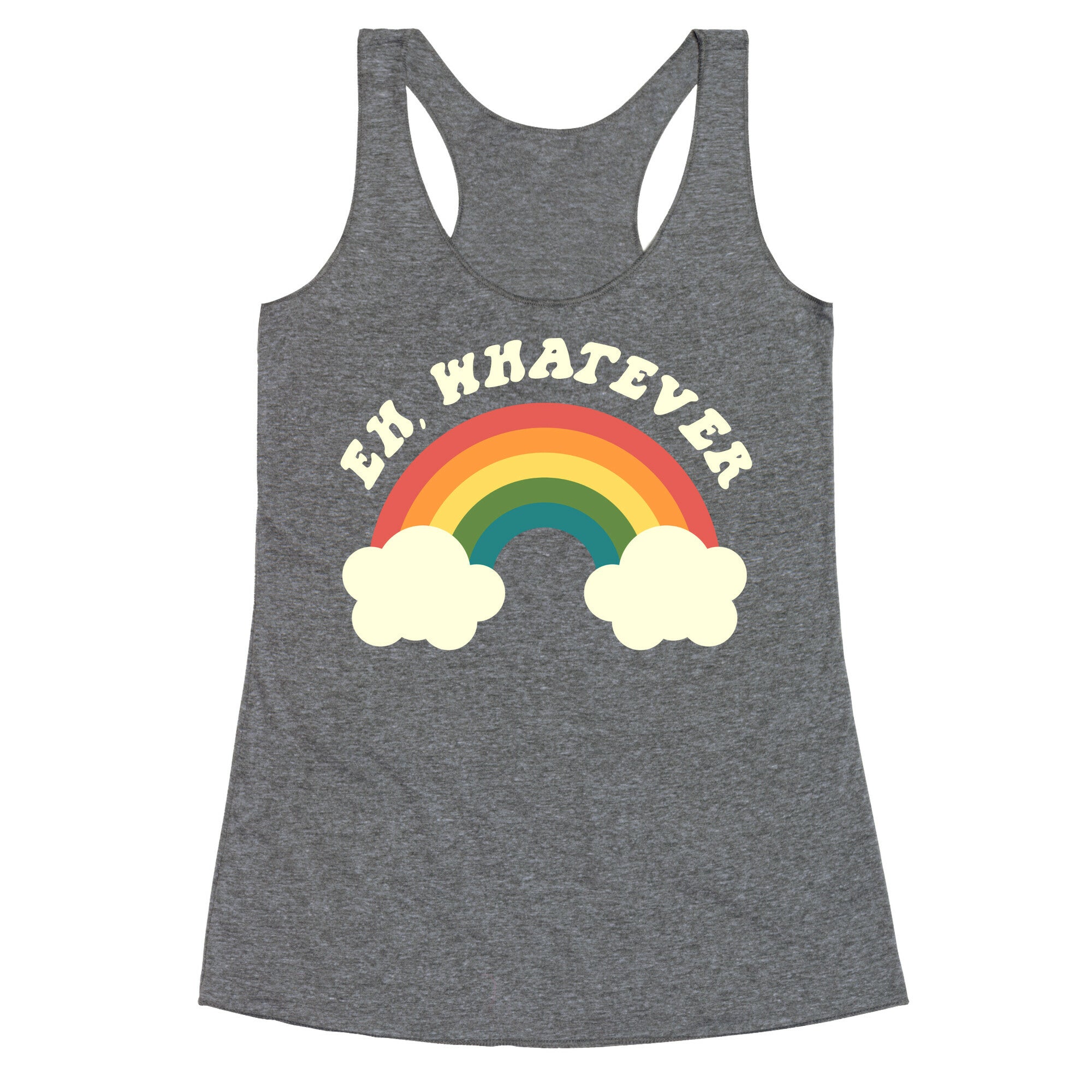 Eh, Whatever Racerback Tank