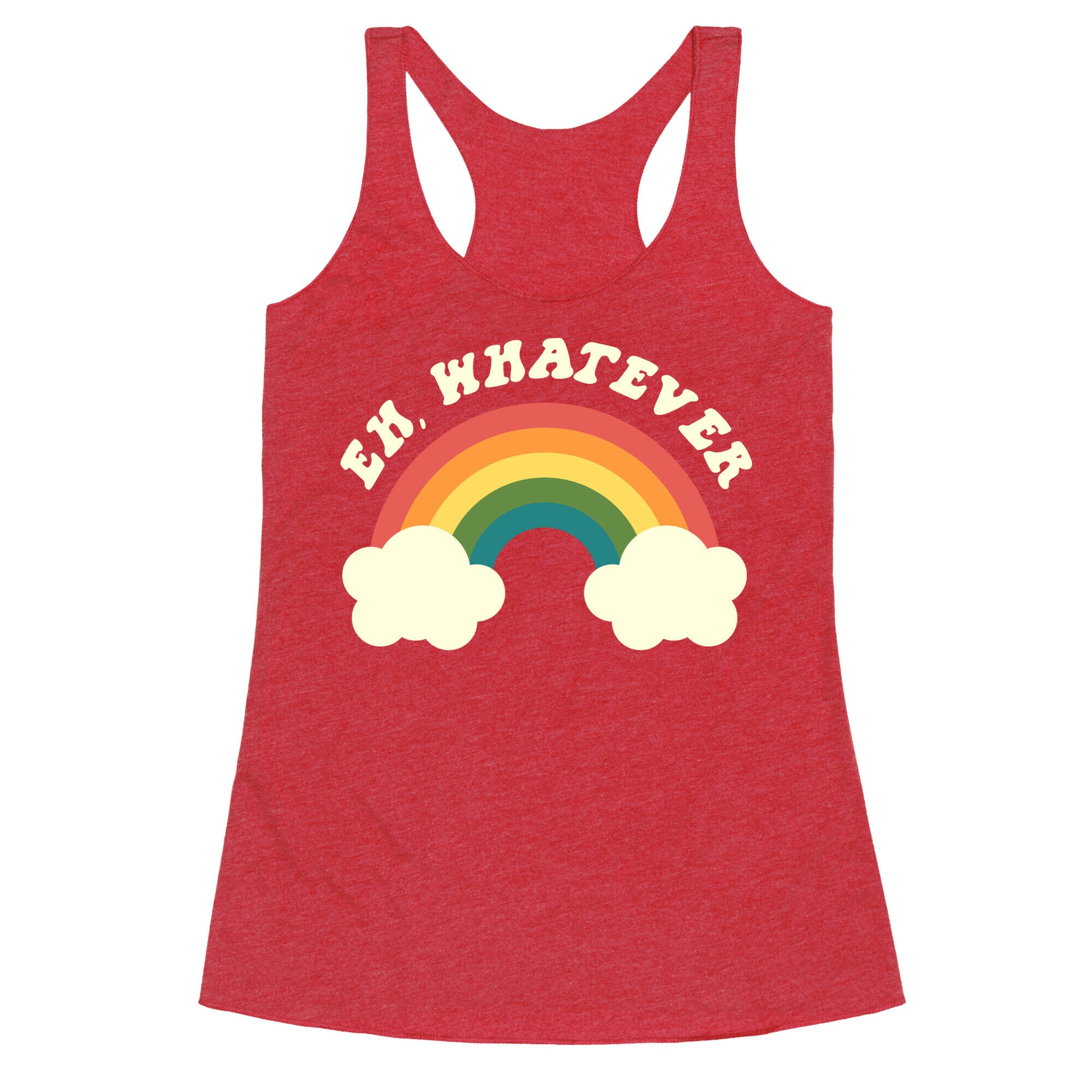 Eh, Whatever Racerback Tank