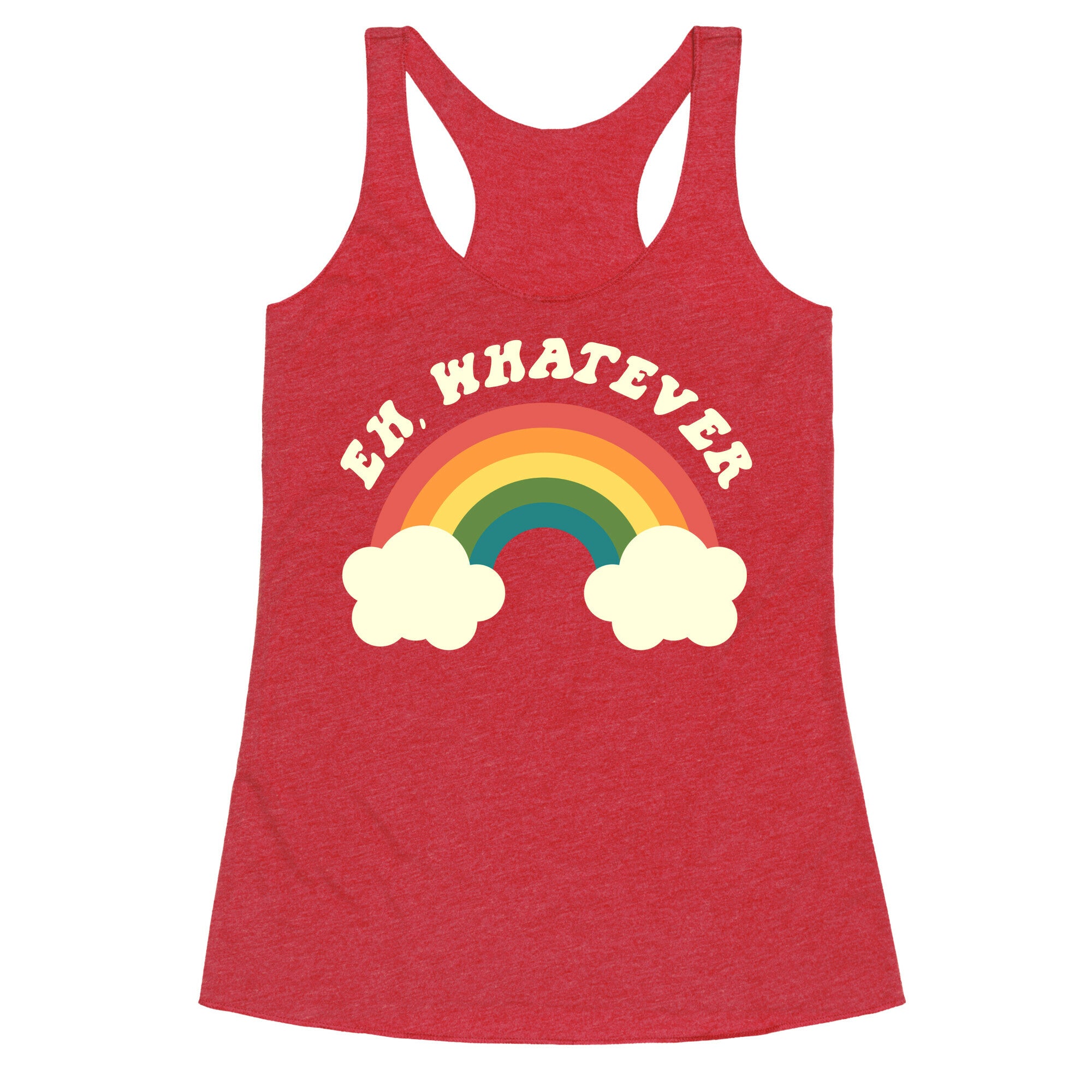 Eh, Whatever Racerback Tank