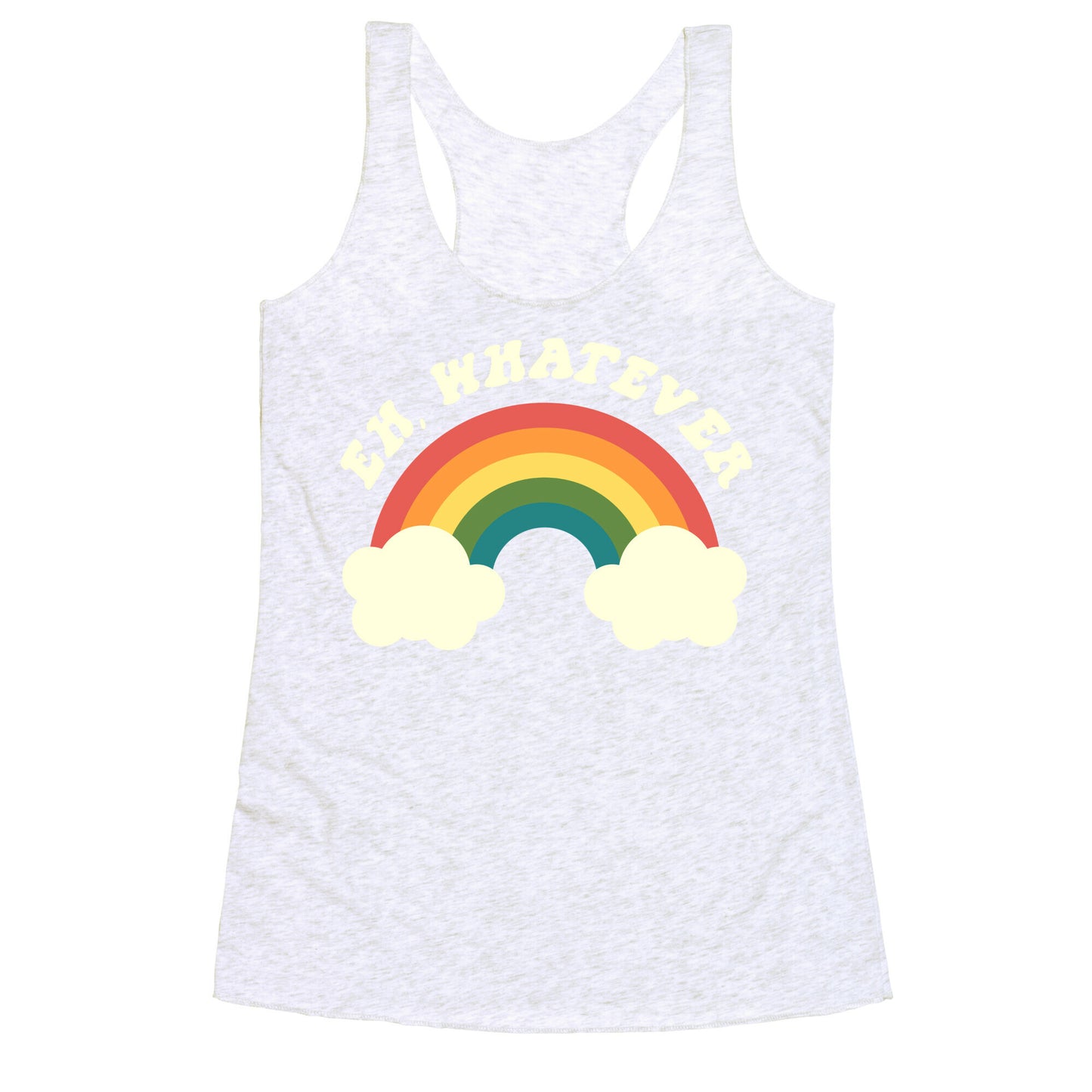 Eh, Whatever Racerback Tank