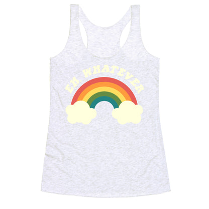 Eh, Whatever Racerback Tank