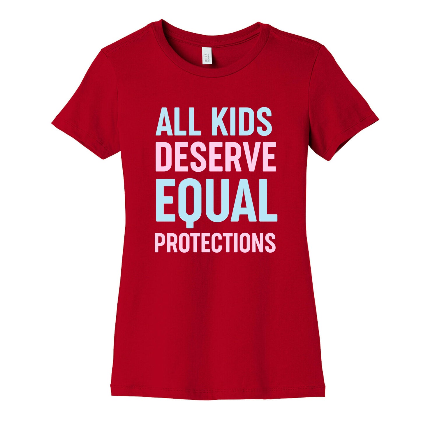 All Kids Deserve Equal Protections Women's Cotton Tee