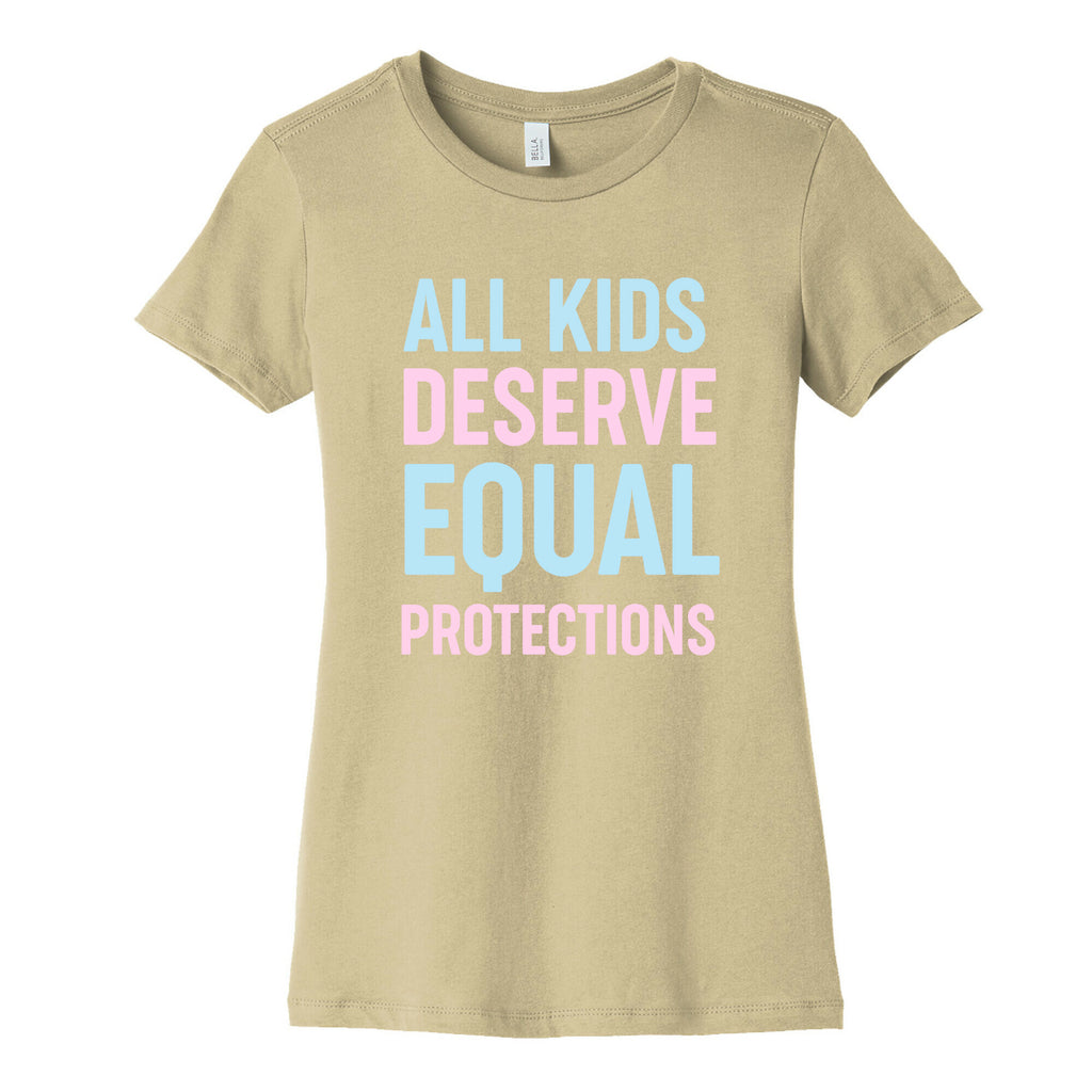 All Kids Deserve Equal Protections Women's Cotton Tee