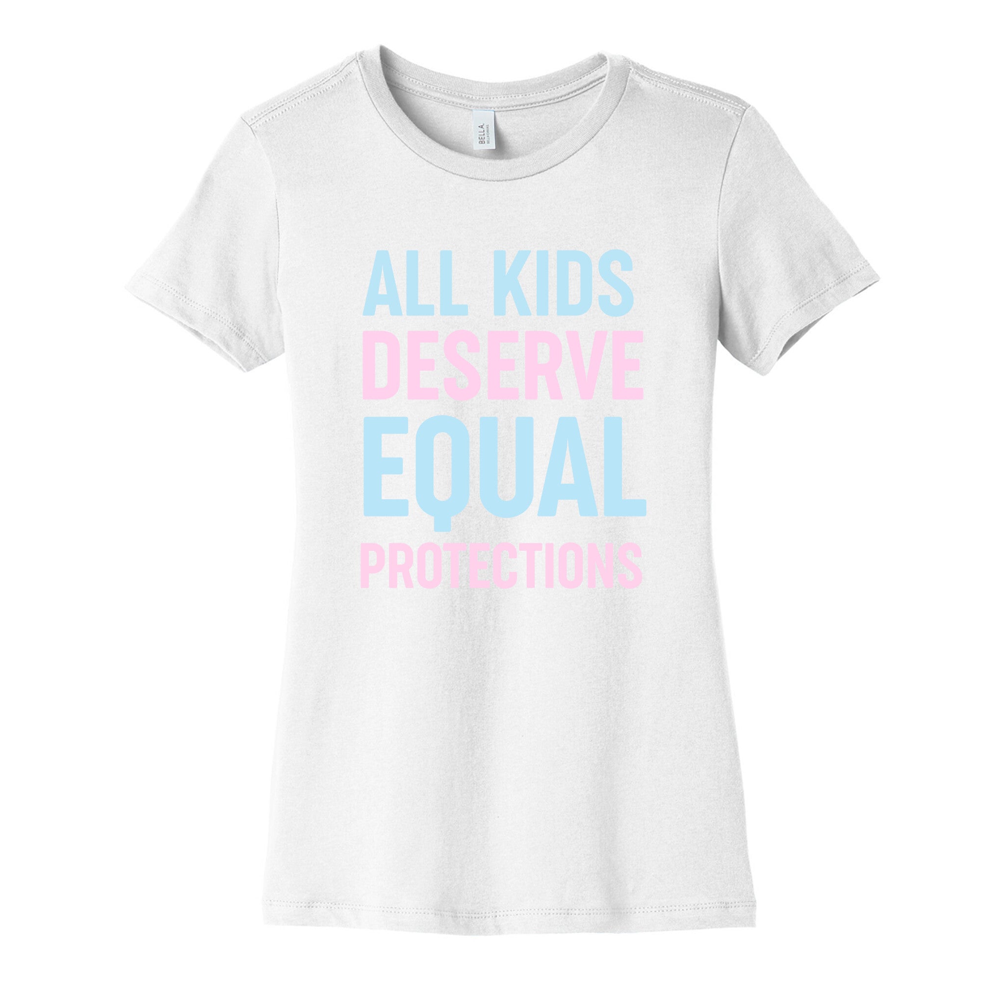 All Kids Deserve Equal Protections Women's Cotton Tee